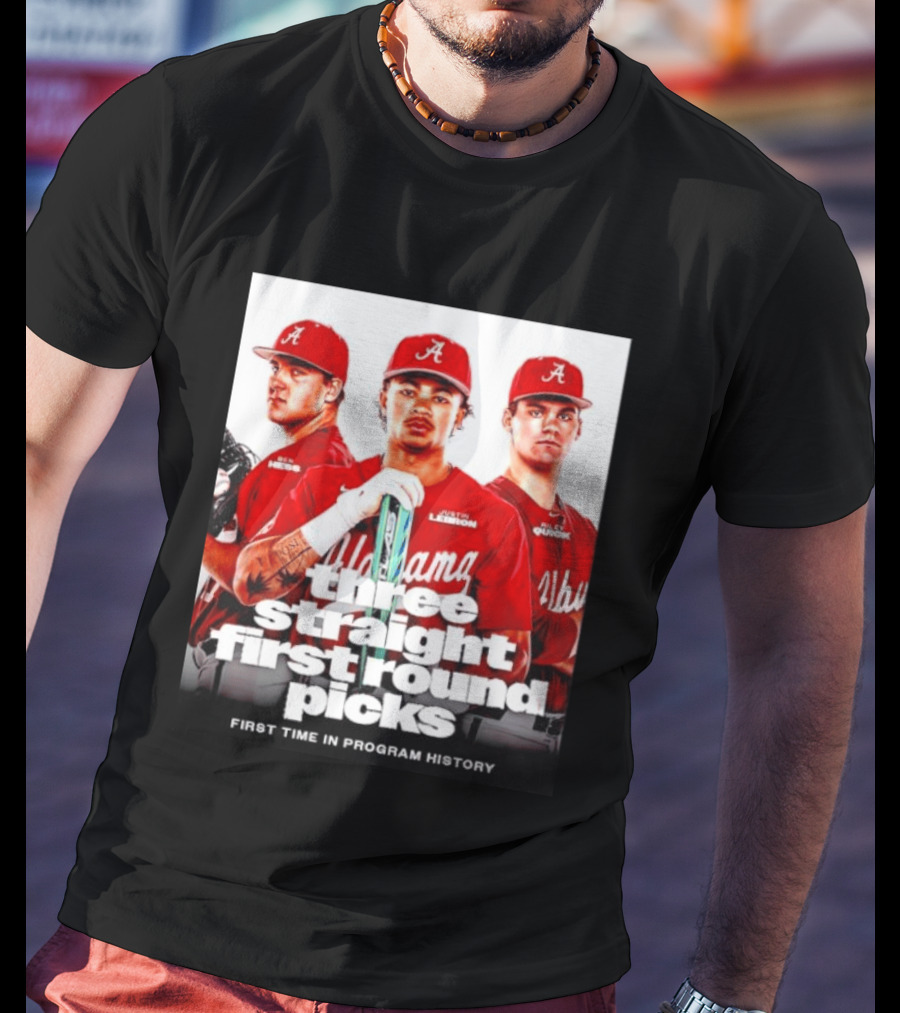 Ben Hess Justin Lebron Riley Quick Alabama Three Straight First Round Picks First Time In Program History T-Shirt