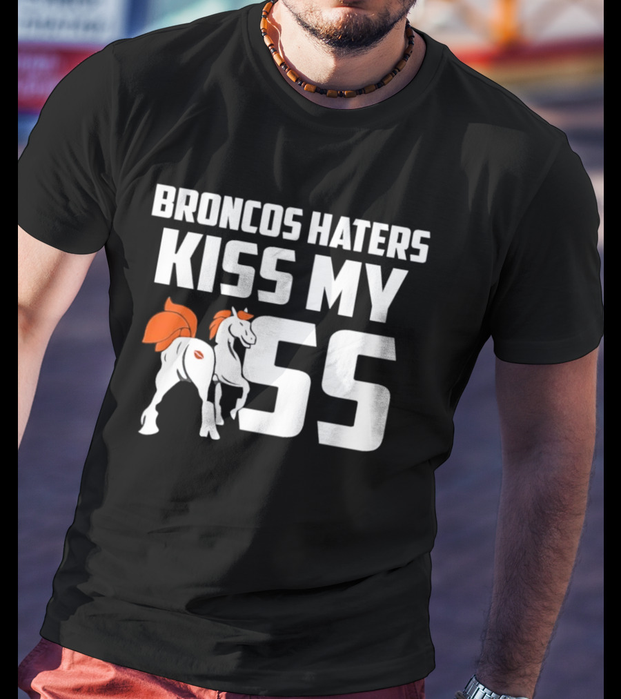 Broncos Haters Kiss My SS Horse And Lip Print T-Shirt