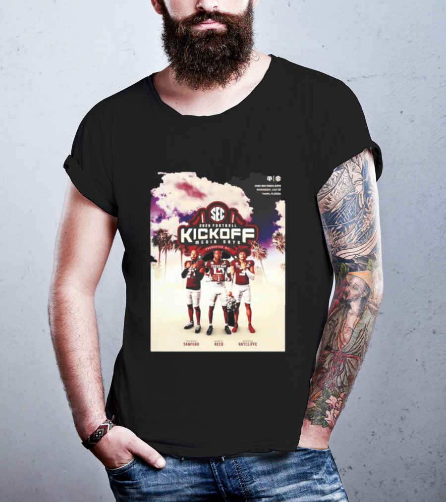 2026 Football SEC Kickoff Media Days Texas A&M Daymion Sanford Marcel Reed Marcus Ratcliffe T-Shirt