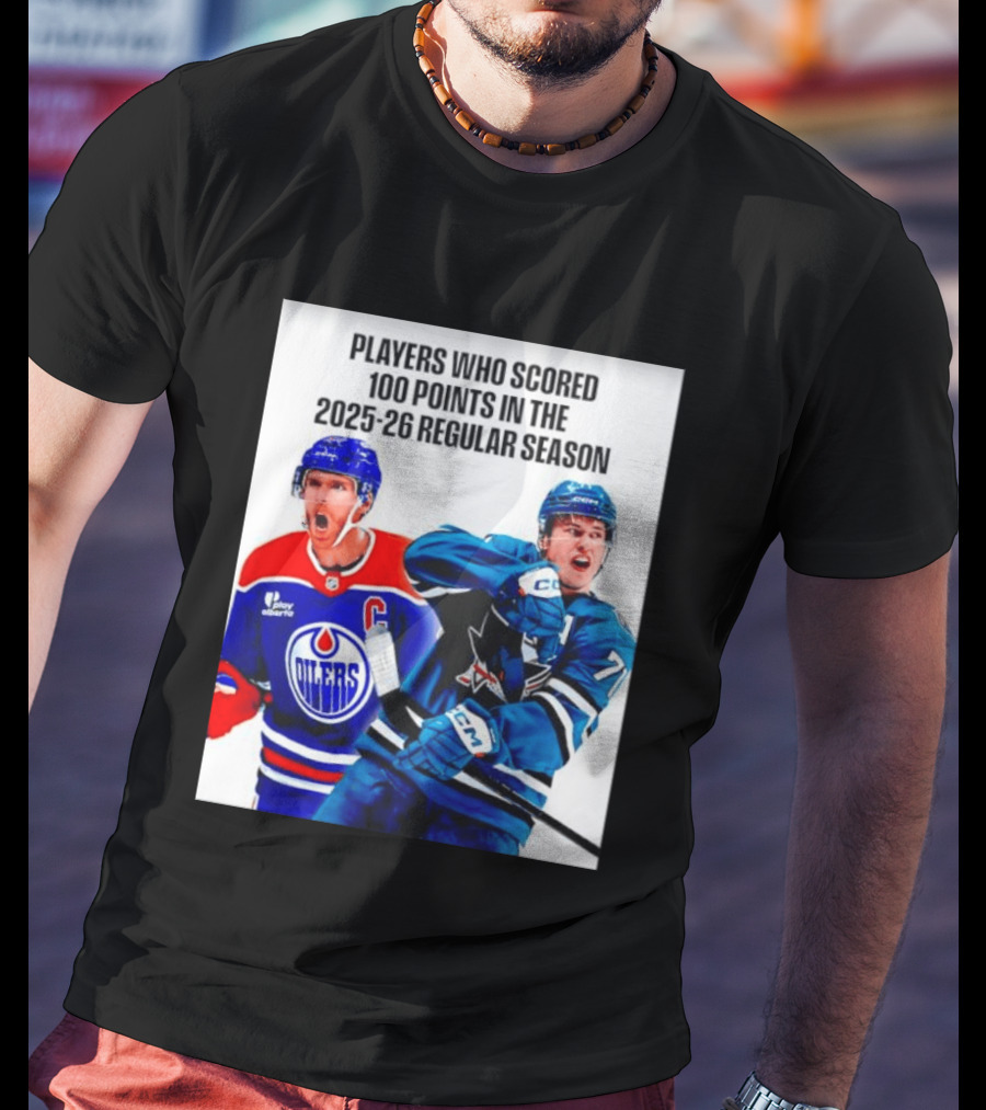 Edmonton Oilers San Jose Sharks 100 Points 2025 26 Regular Season Players T-Shirt