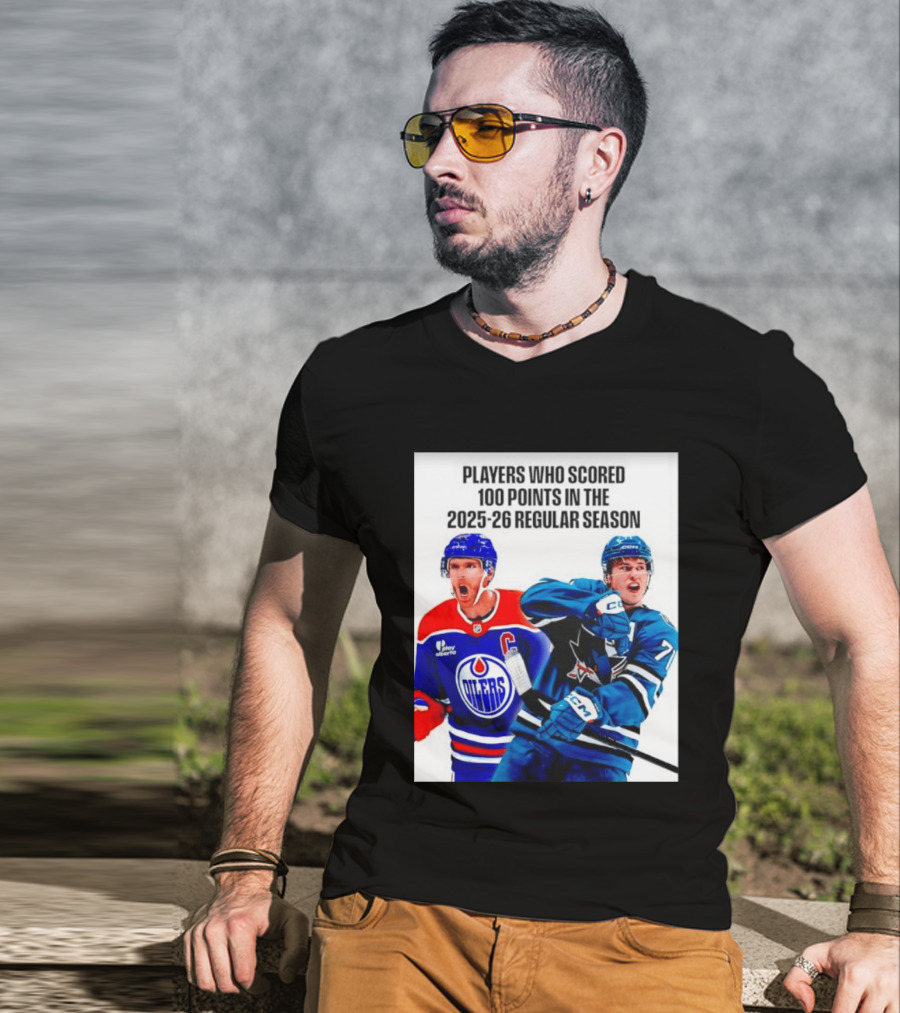 Edmonton Oilers San Jose Sharks 100 Points 2025 26 Regular Season Players T-Shirt