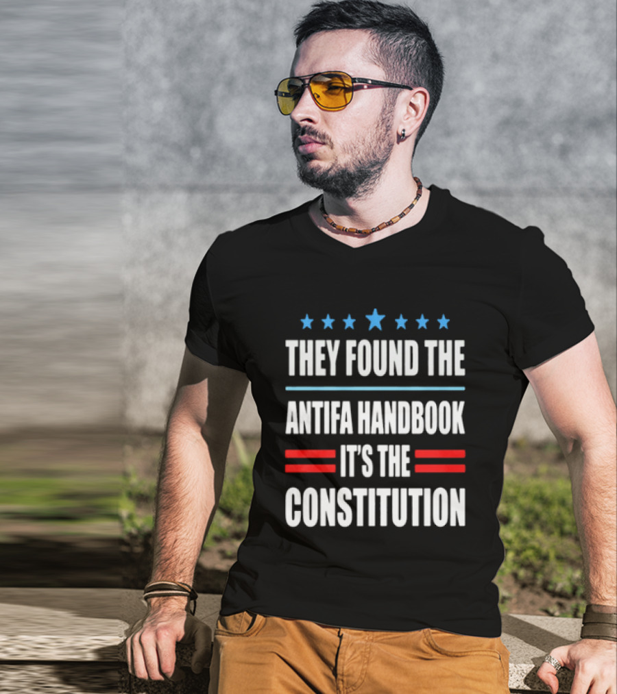 They Found The Antifa Handbook It's The Constitution Stars And Stripes T-Shirt