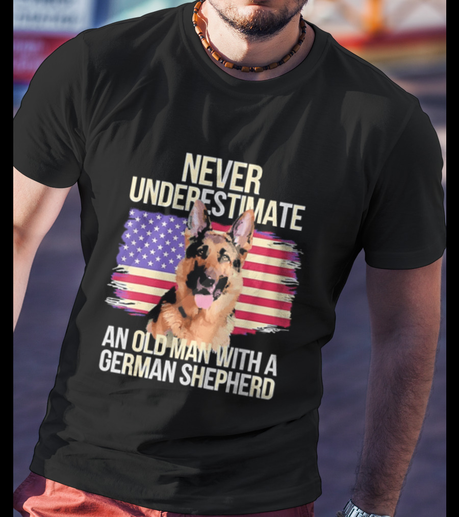 Never Underestimate An Old Man With A German Shepherd American Flag T-Shirt