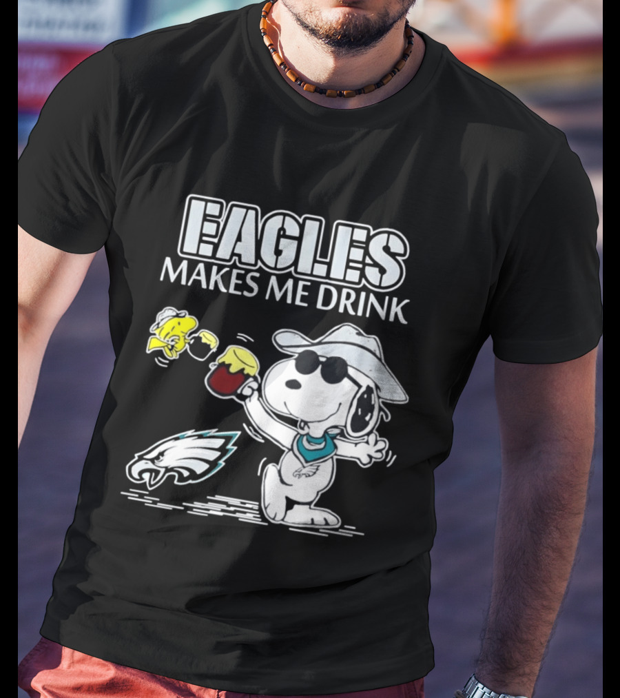 Eagles Makes Me Drink Snoopy Woodstock Philadelphia Football T-Shirt