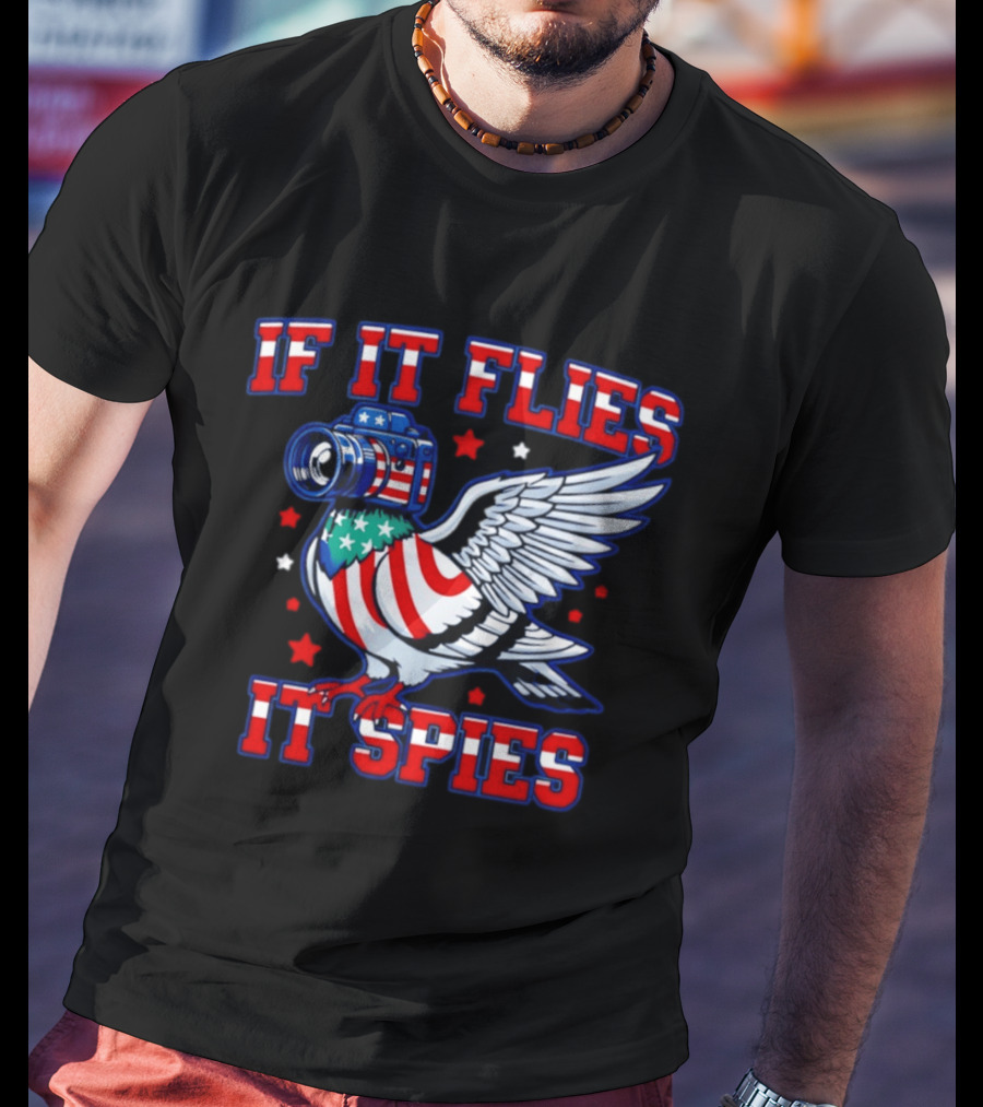 If It Flies It Spies Pigeon Camera American Flag T-Shirt