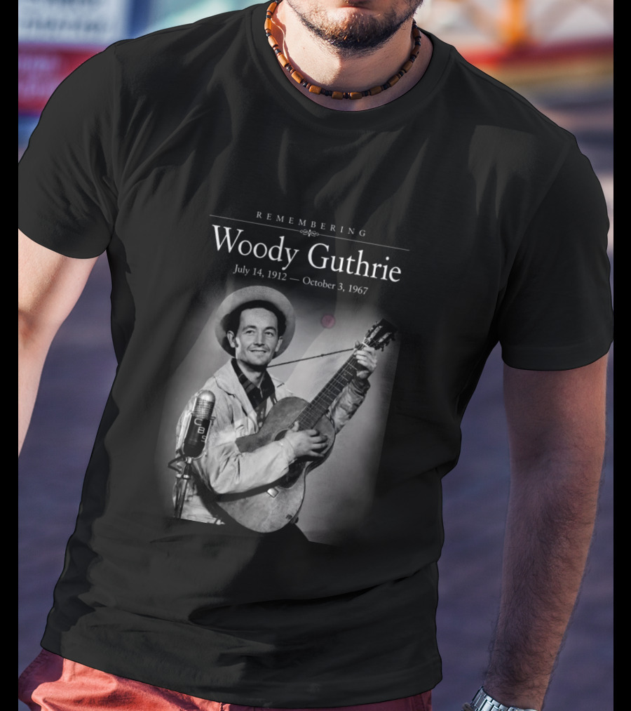 Remembering Woody Guthrie July 14 1912 October 3 1967 CBS Microphone Guitar Image T-Shirt