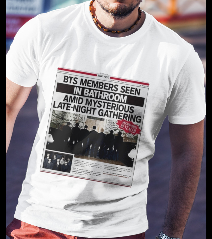 BTS Members Seen In Bathroom Amid Mysterious Late Night Gathering Shocking Photos Revealed Newspaper Tabloid T-Shirt