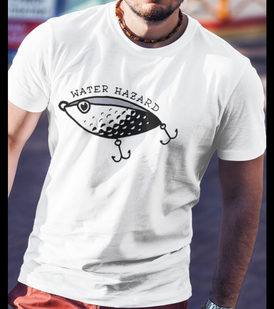 Fishing Lure Water Hazard Catch Fish T-Shirt