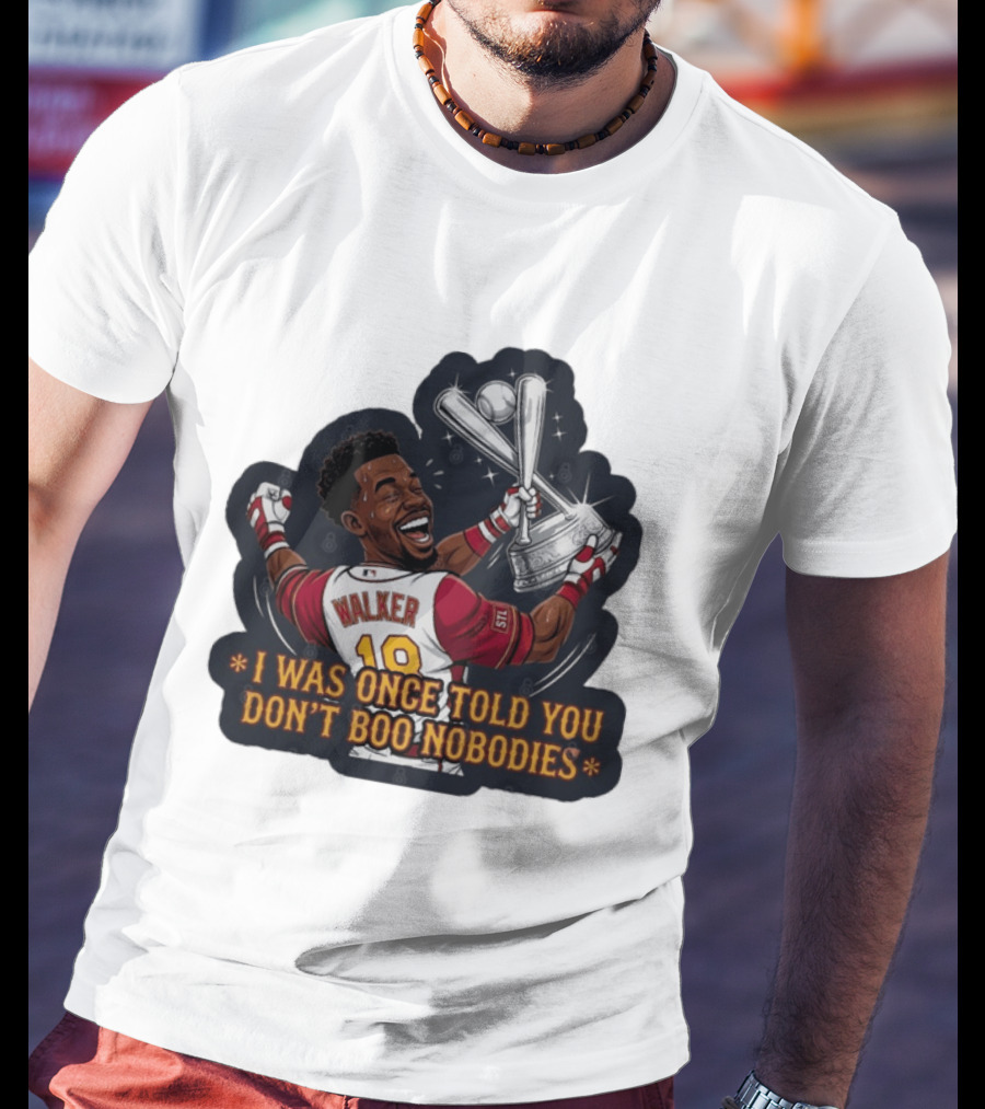 Jordan Walker 18 St Louis Cardinals I Was Once Told You Don't Boo Nobodies Baseball T-Shirt