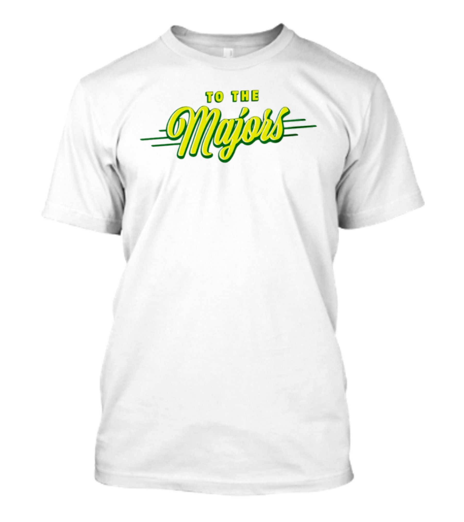 To The Majors T-Shirt