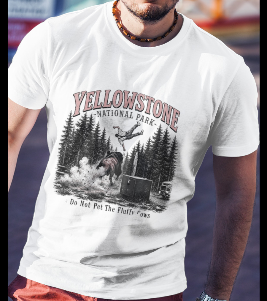 Yellowstone National Park Do Not Pet The Fluffy Cows T-Shirt