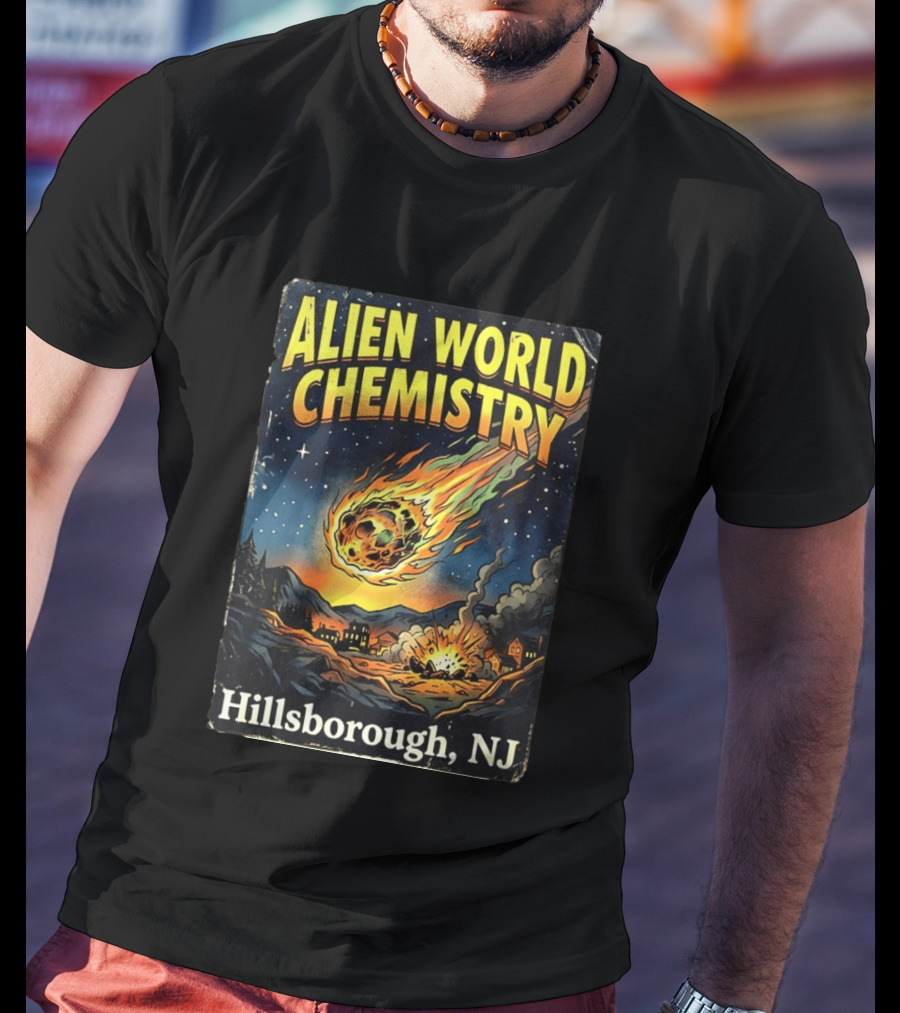 Alien World Chemistry Meteorite Hillsborough NJ Explosion T-Shirt