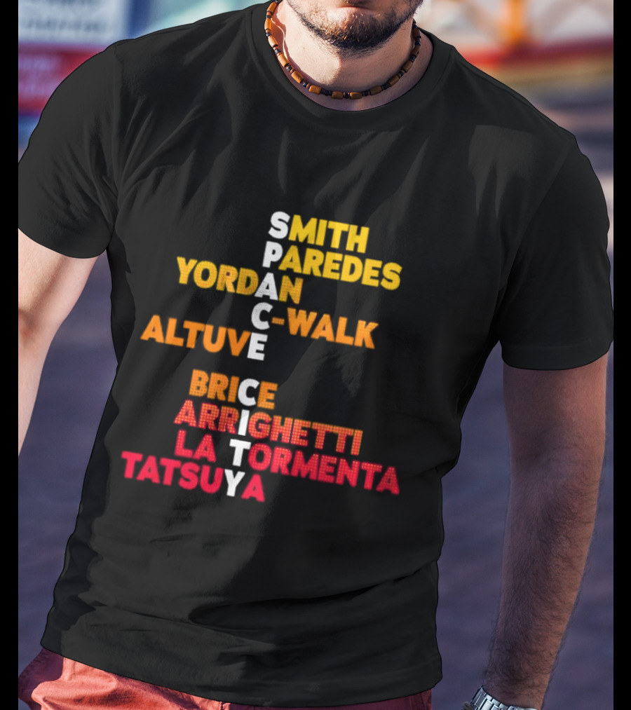 Smith Paredes Yordan C Walk Altuve Brice Arrighetti La Tormenta Tatsuya Space City Houston Astros T-Shirt