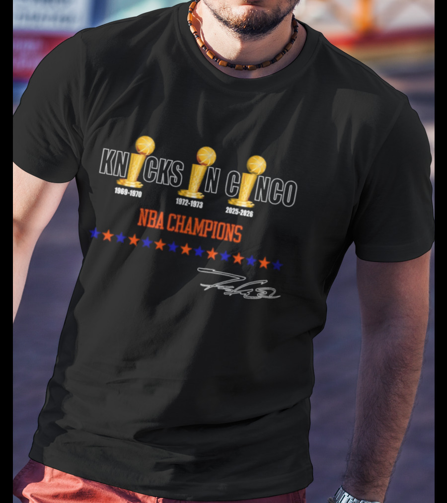 Knicks NBA Champions Knicks In Cinco 1969 1973 2026 Stars Signature T-Shirt