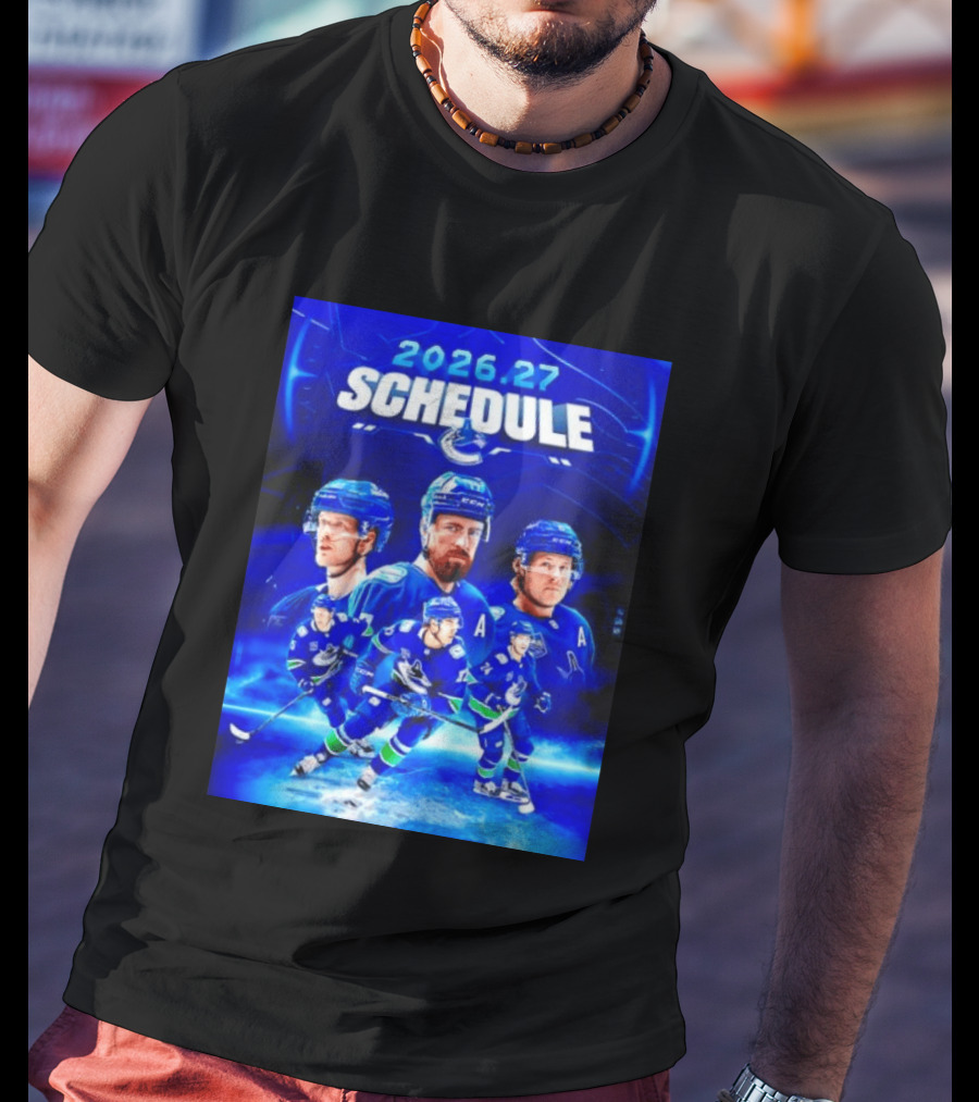 Vancouver Canucks 2026 27 Schedule Hockey Players And Team T-Shirt