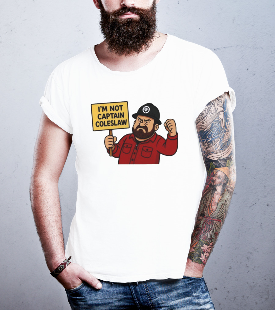 I'm Not Captain Coleslaw Funny Cartoon T-Shirt