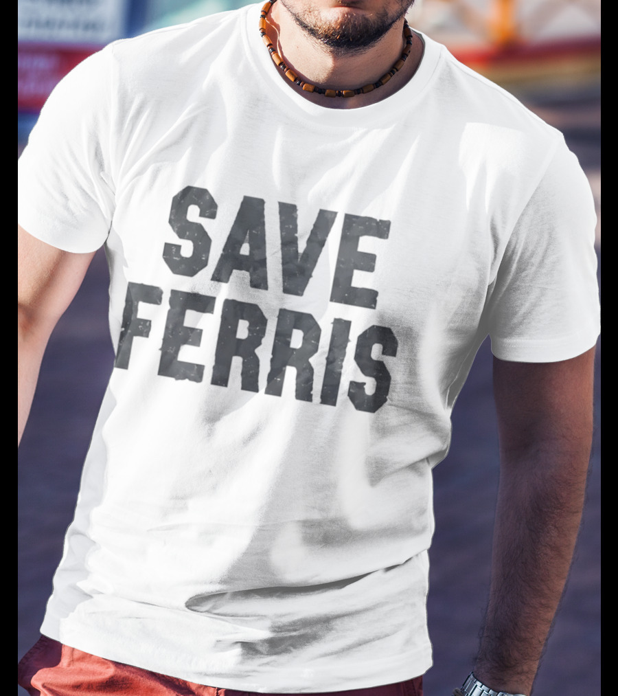 Save Ferris Matthew Broderick Ferris Bueller's Day Off 80s Movie T-Shirt