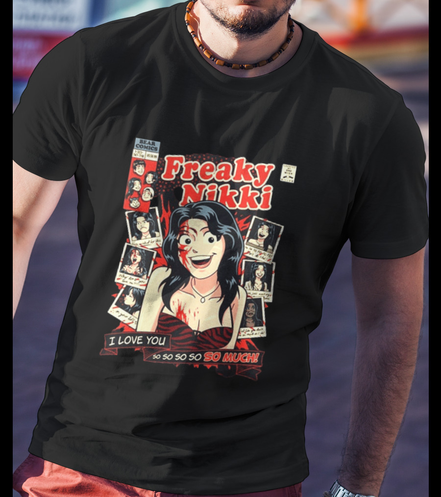 Freaky Nikki Bear Comics I Love You So So So So So Much Vintage Horror T-Shirt