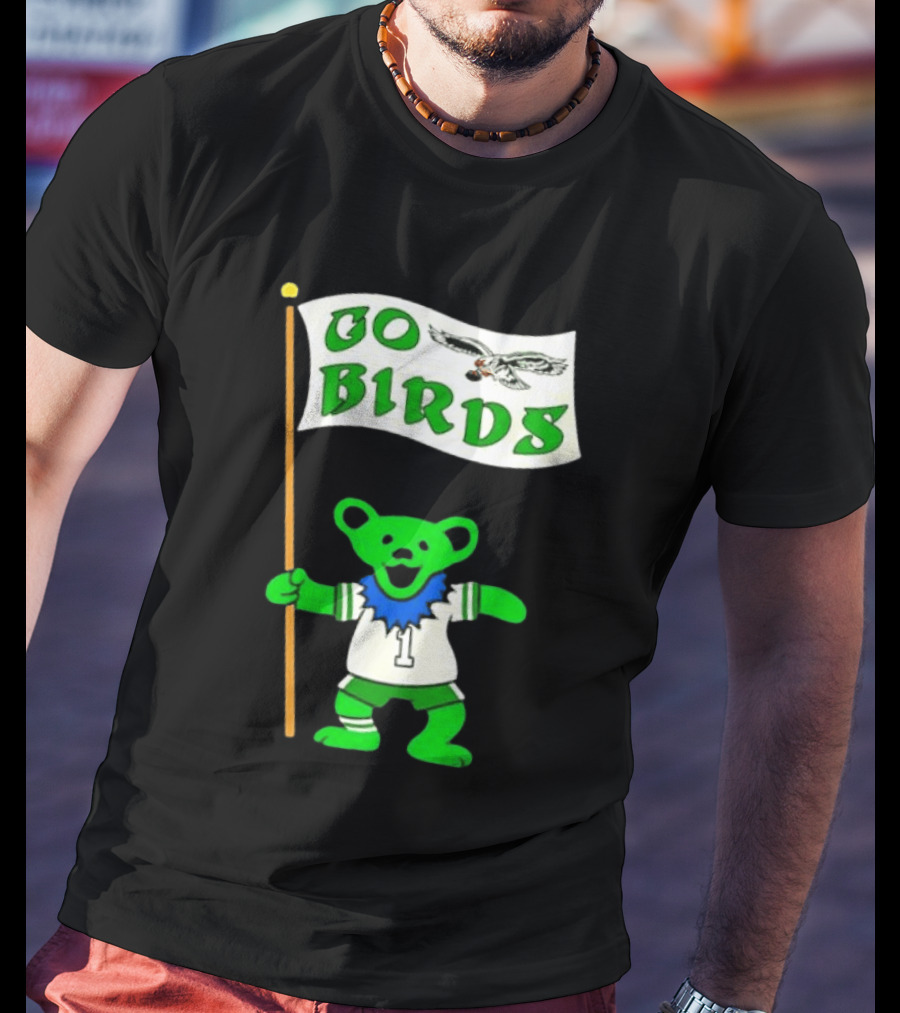 Grateful Dead Dancing Bear Philadelphia Eagles Go Birds Football T-Shirt