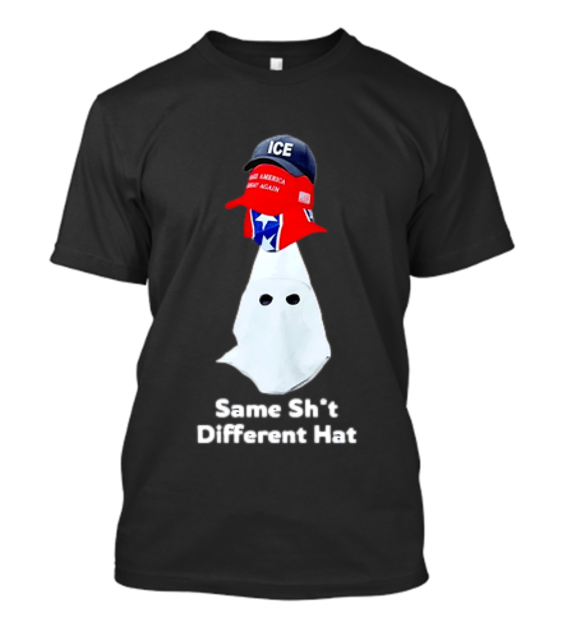 Same Sht Different Hat ICE Make America Great Again Political Meme T-Shirt