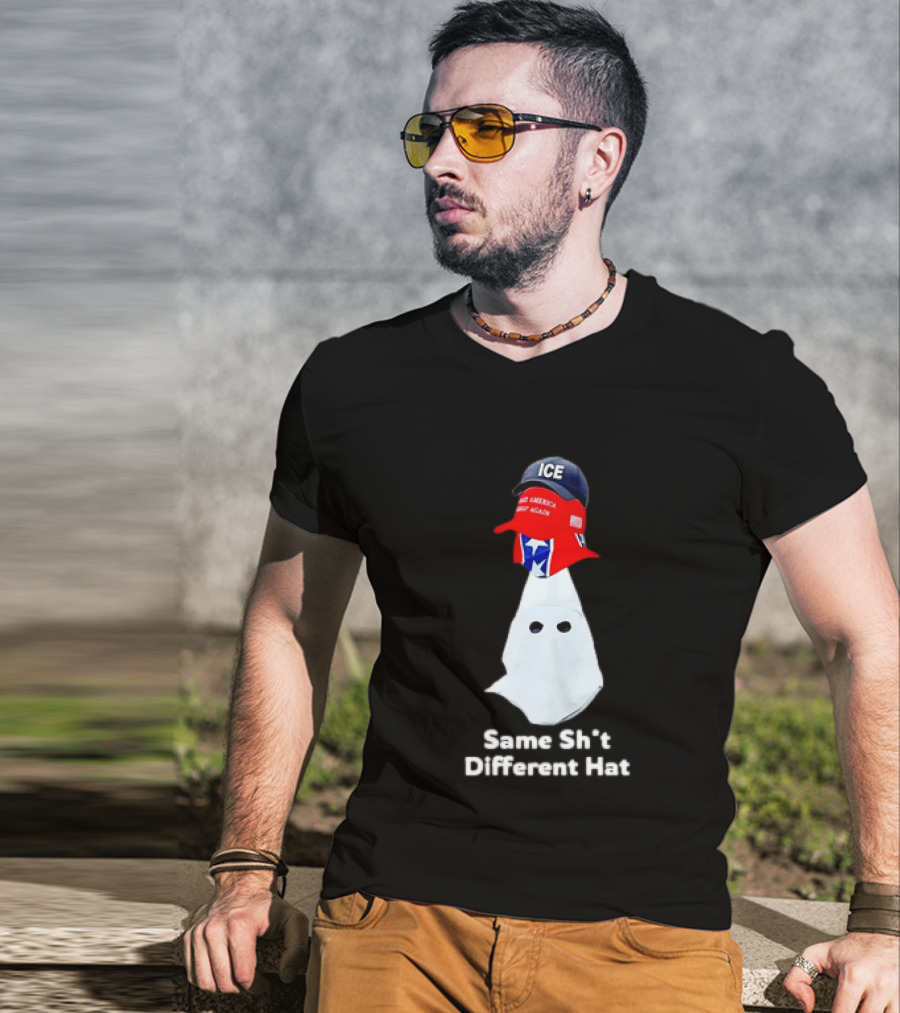 Same Sht Different Hat ICE Make America Great Again Political Meme T-Shirt