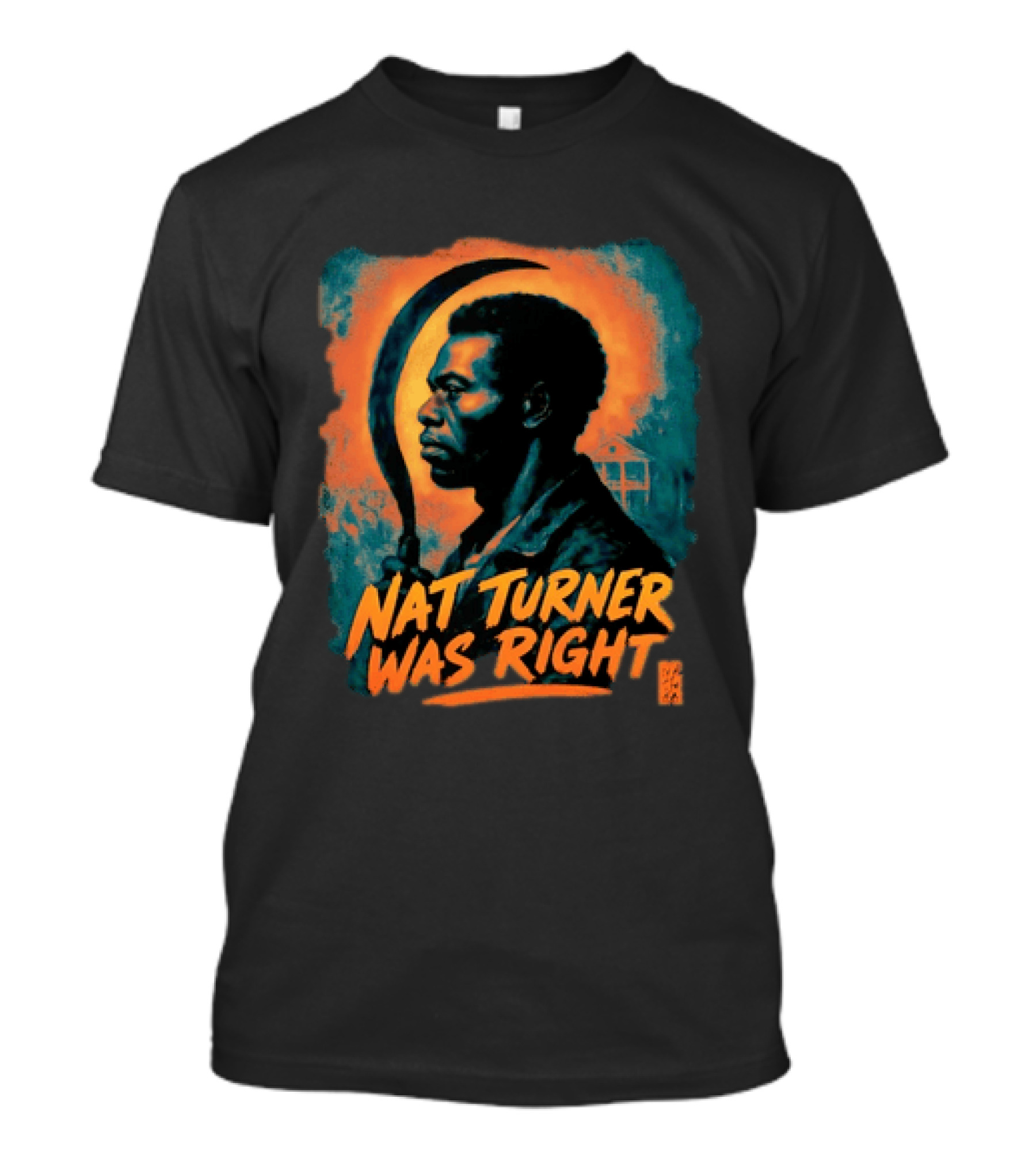 Nat Turner Was Right Bold Artistic T-Shirt
