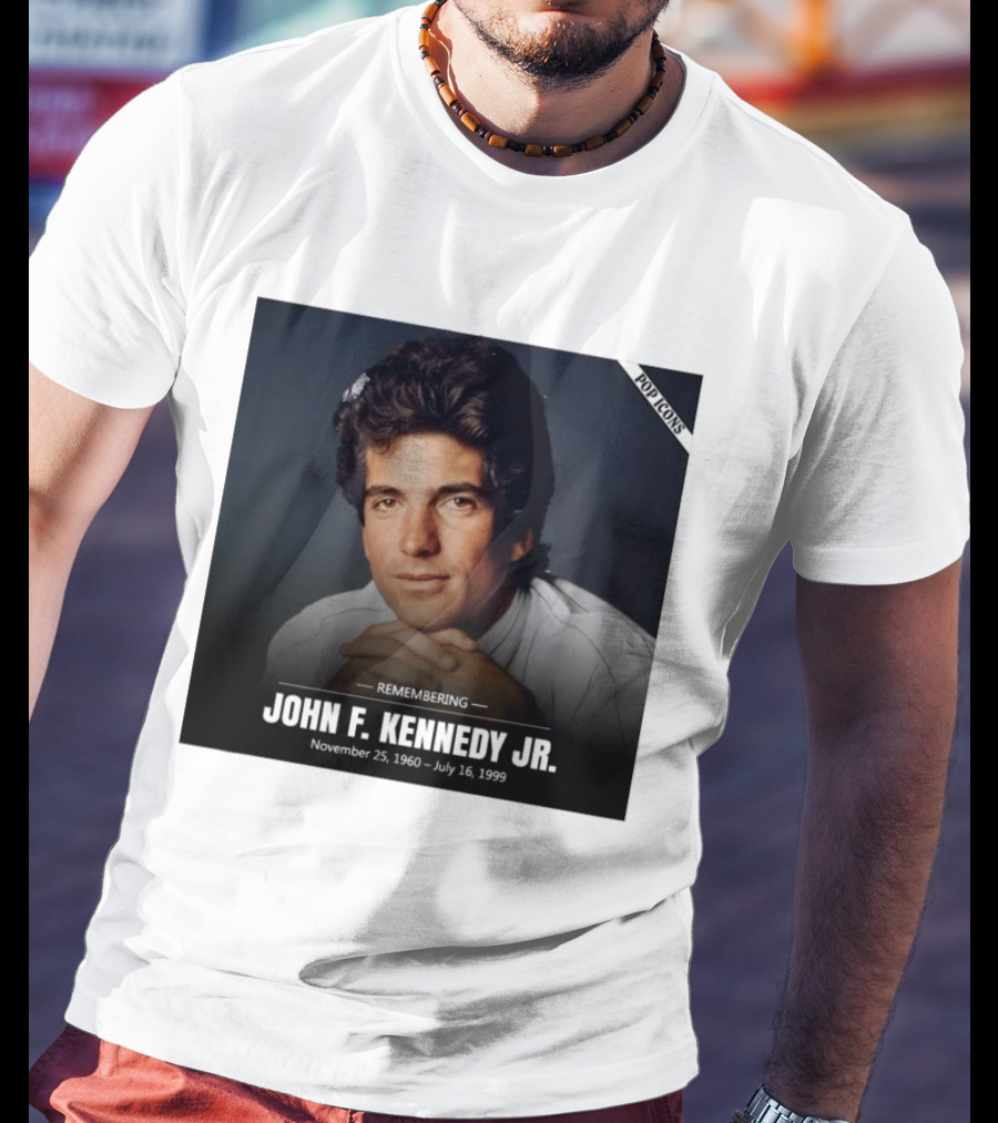 Remembering John F. Kennedy Jr. November 25 1960 July 16 1999 Pop T-Shirt