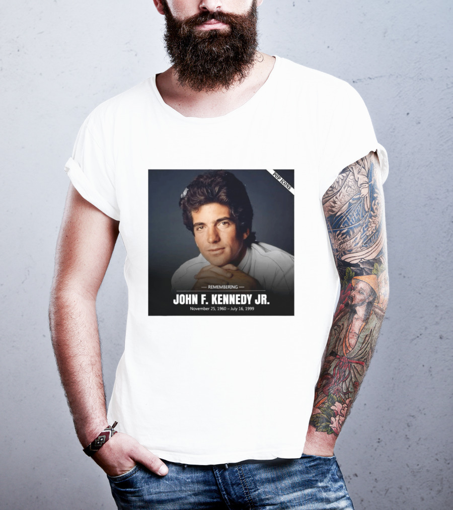 Remembering John F. Kennedy Jr. November 25 1960 July 16 1999 Pop T-Shirt