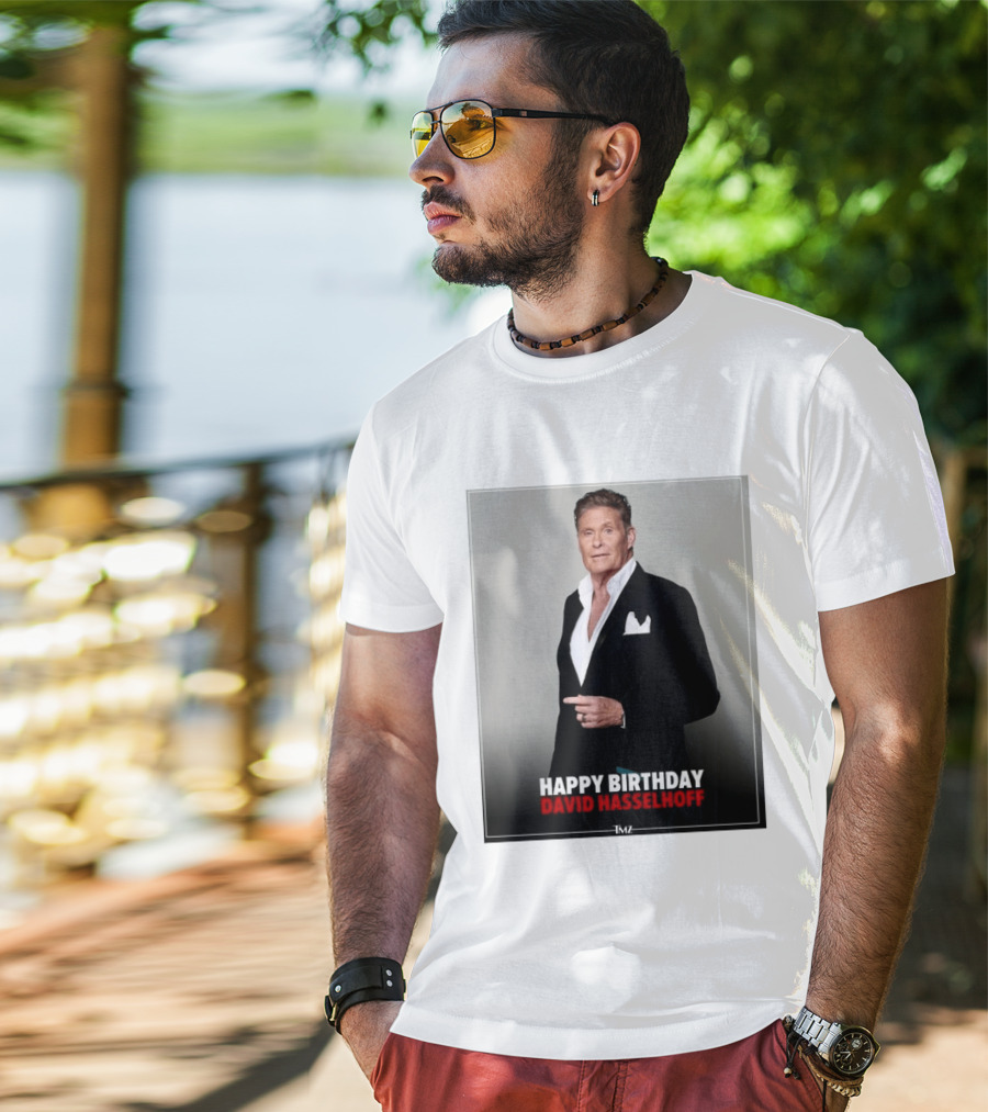 Happy Birthday David Hasselhoff Celebration By TMZ T-Shirt