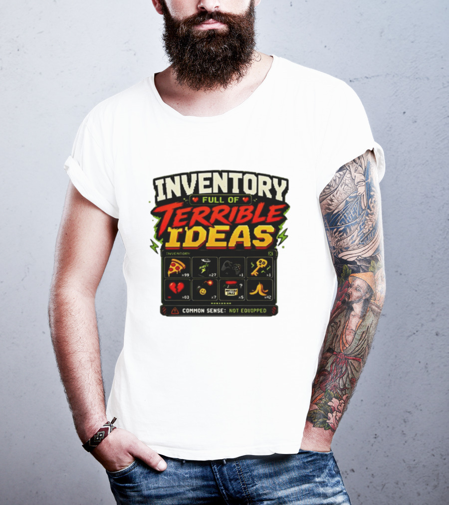 Inventory Full Of Terrible Ideas Common Sense Not Equipped Gaming Gamer Pizza Gun Key T-Shirt