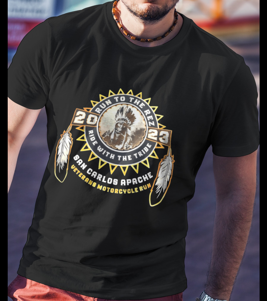2023 Run To The Rez Ride With The Tribe San Carlos Apache Veterans Motorcycle Run T-Shirt