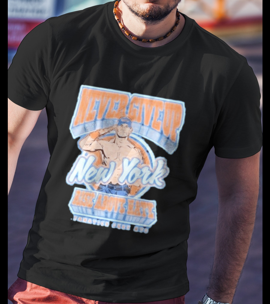 Never Give Up New York Rise Above Hate Fanatics Fest NYC T-Shirt