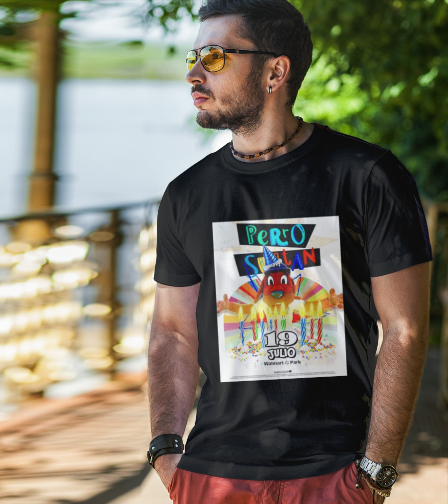 Perro Sultan Birthday Event 19 Julio Walmart Park Celebration T-Shirt
