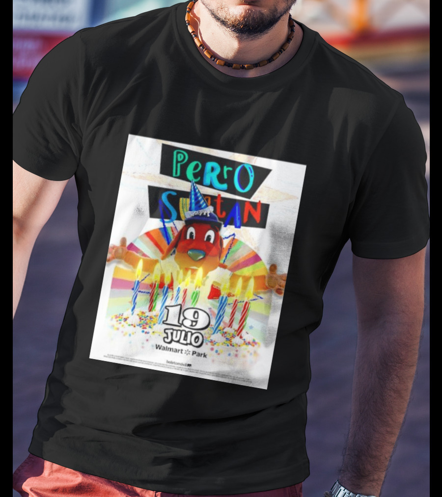 Perro Sultan Birthday Event 19 Julio Walmart Park Celebration T-Shirt