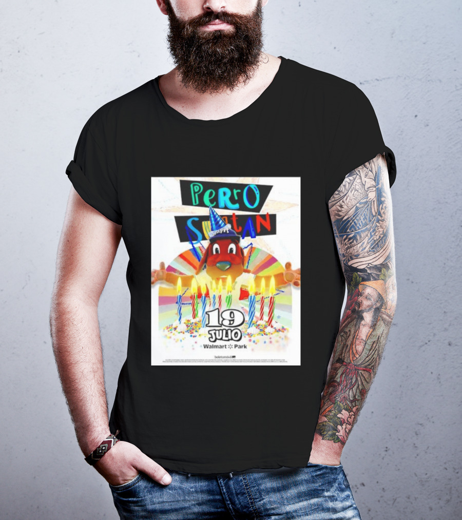 Perro Sultan Birthday Event 19 Julio Walmart Park Celebration T-Shirt