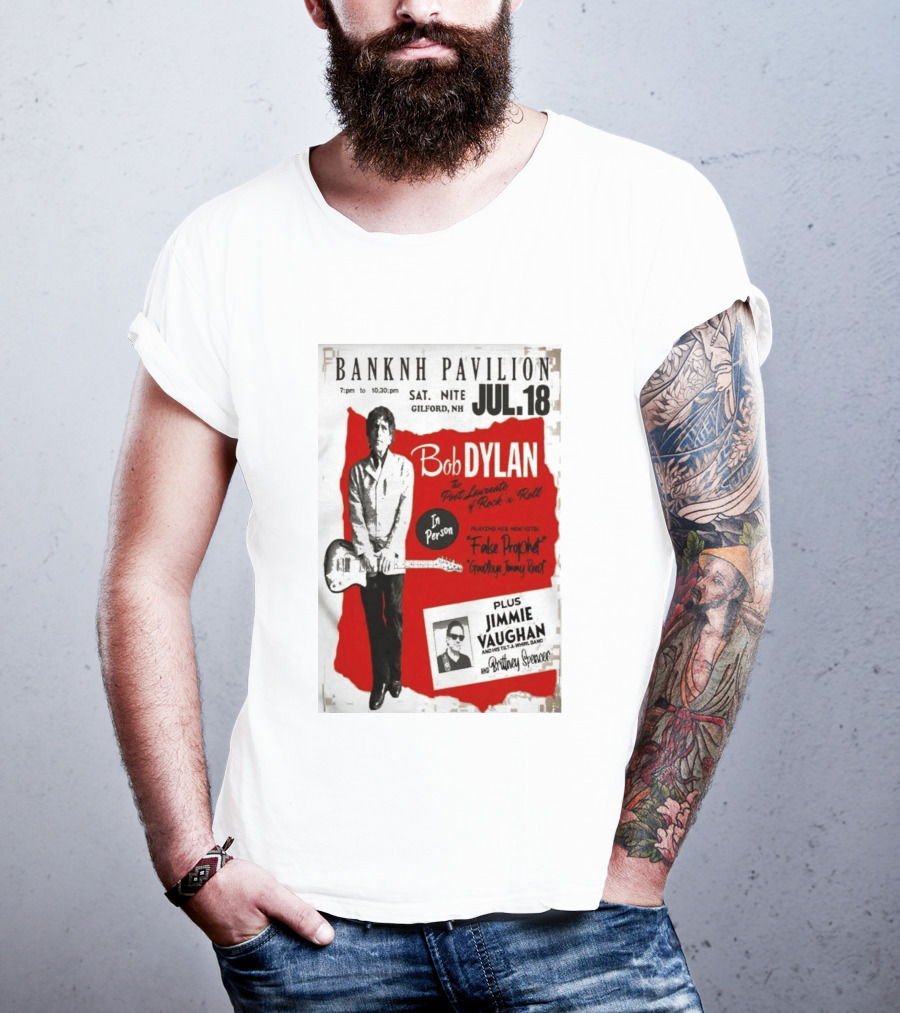 BANKNH Pavilion Gilford NH JUL 18 Bob Dylan Jimmie Vaughan Brittany Spencer False Prophet Goodbye Jimmy Reed T-Shirt