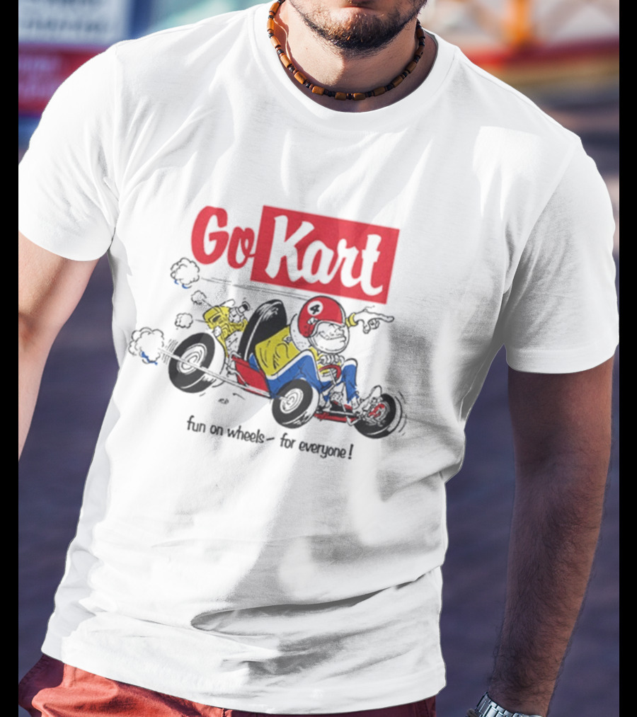 Go Kart Fun On Wheels For Everyone Red Helmet Racing Adventure T-Shirt
