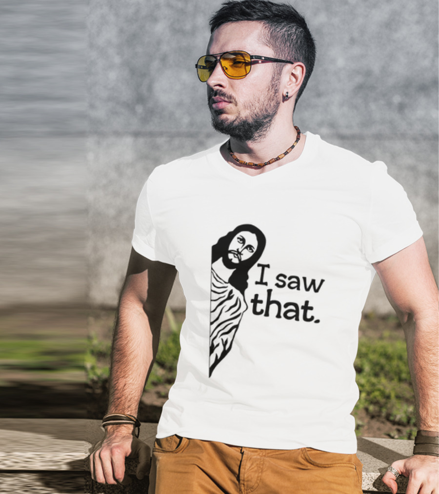 Jesus I Saw That Meme Design Christian Humor Religious Message T-Shirt