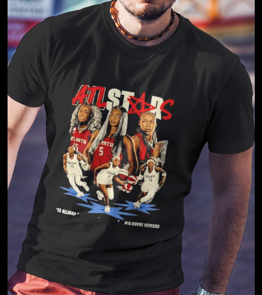 ATL Stars Allibha Gray Anbel Reese Ruvne Noward Atlanta Dream Basketball Bootleg T-Shirt