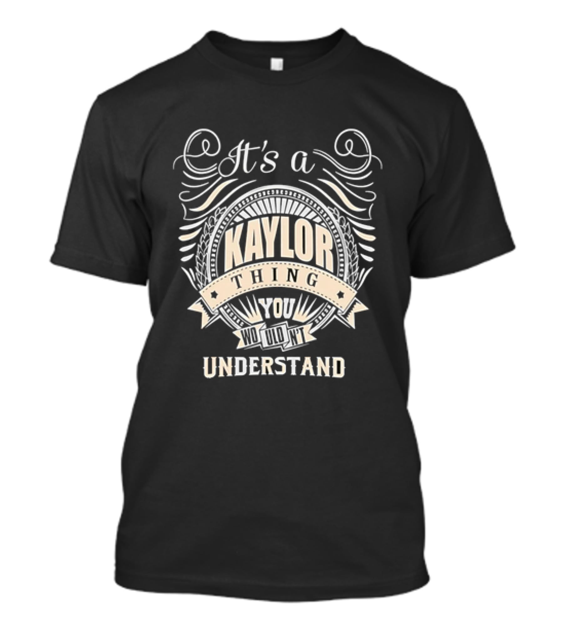 It's A Kaylor Thing You Wouldn't Understand Vintage Banner T-Shirt