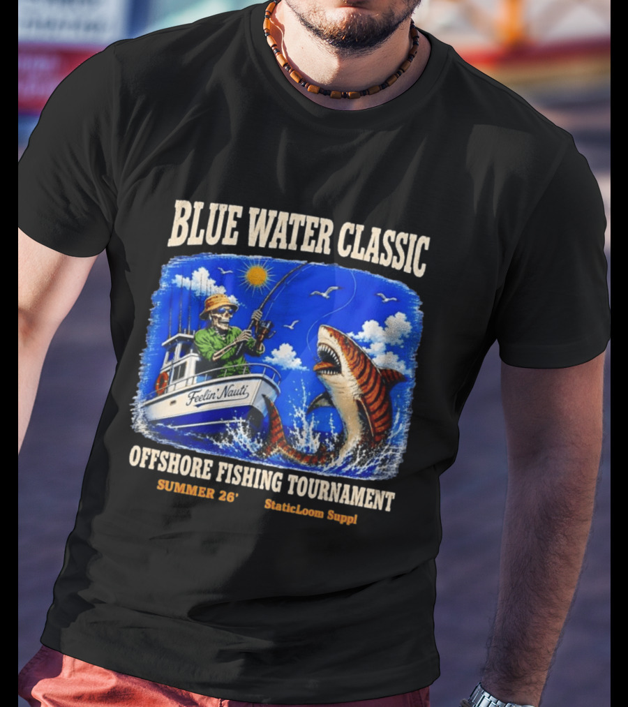 Blue Water Classic Skeleton Angler Shark Offshore Fishing Tournament Summer 26 Staticloom Supply T-Shirt