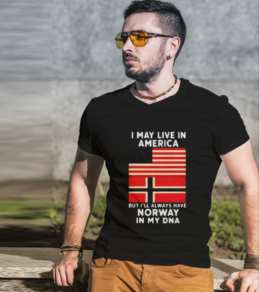I May Live In America But I'll Always Have Norway In My DNA USA Norwegian Heritage T-Shirt