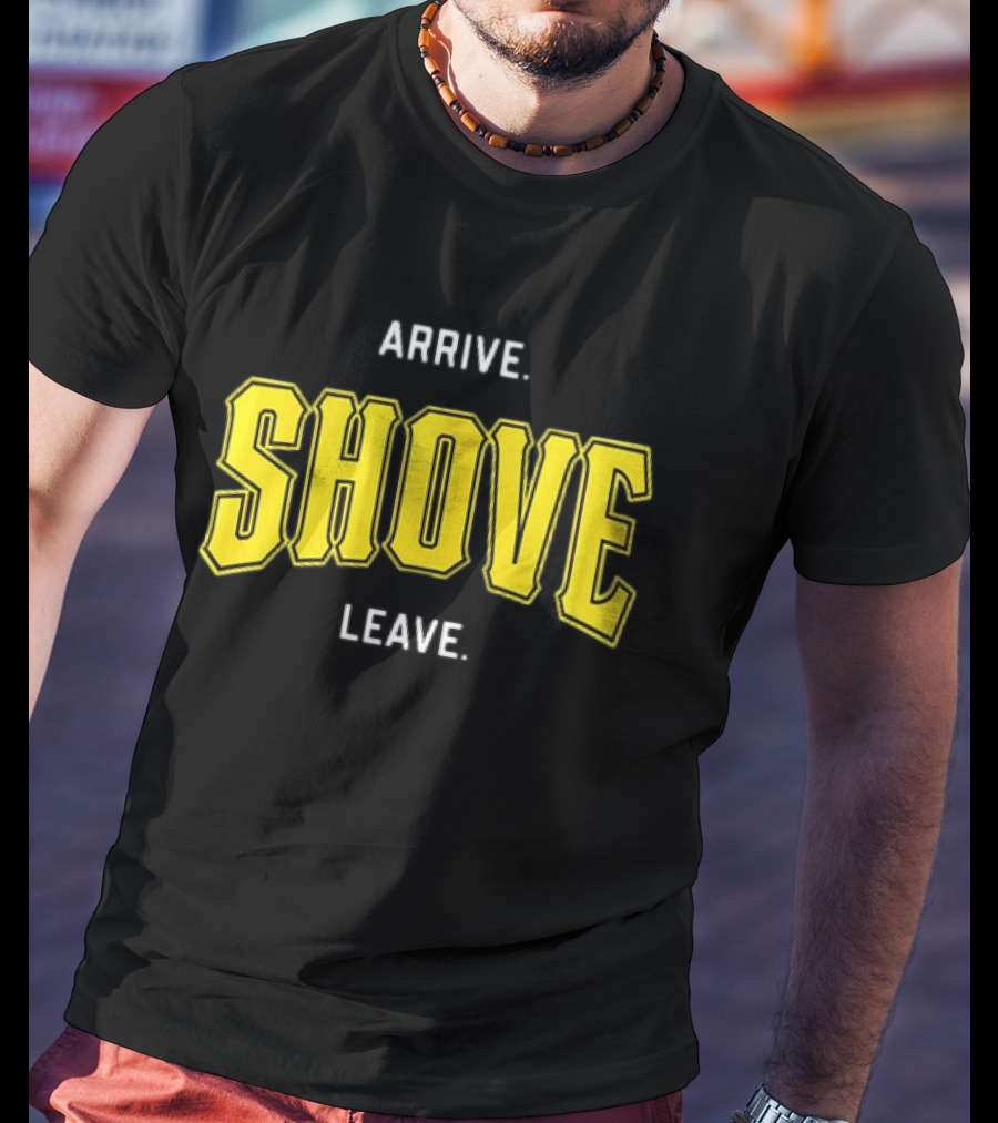 Pittsburgh Pirates Paul Skenes Arrive Shove Leave T-Shirt
