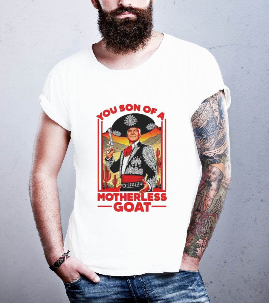 You Son Of A Motherless Goat Mariachi Desert Scene T-Shirt