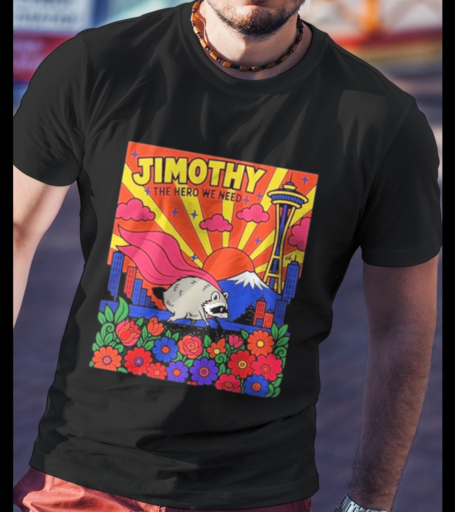 Jimothy The Hero We Need Seattle Skyline Floral Raccoon Superhero T-Shirt