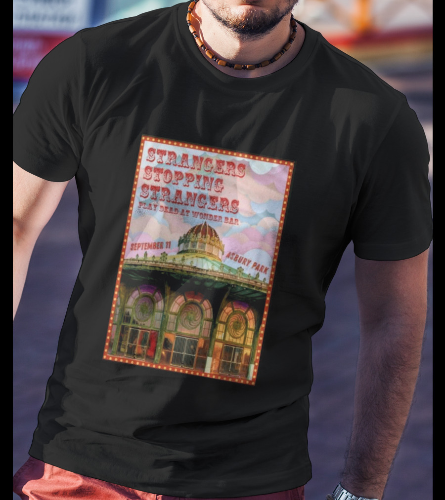 Strangers Stopping Strangers Play Dead At Wonder Bar September 11 Asbury Park T-Shirt