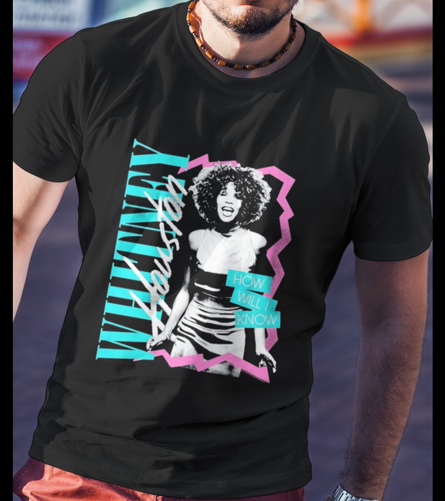 Whitney Houston How Will I Know Vintage Style Music Icon Retro 80s Fashion T-Shirt