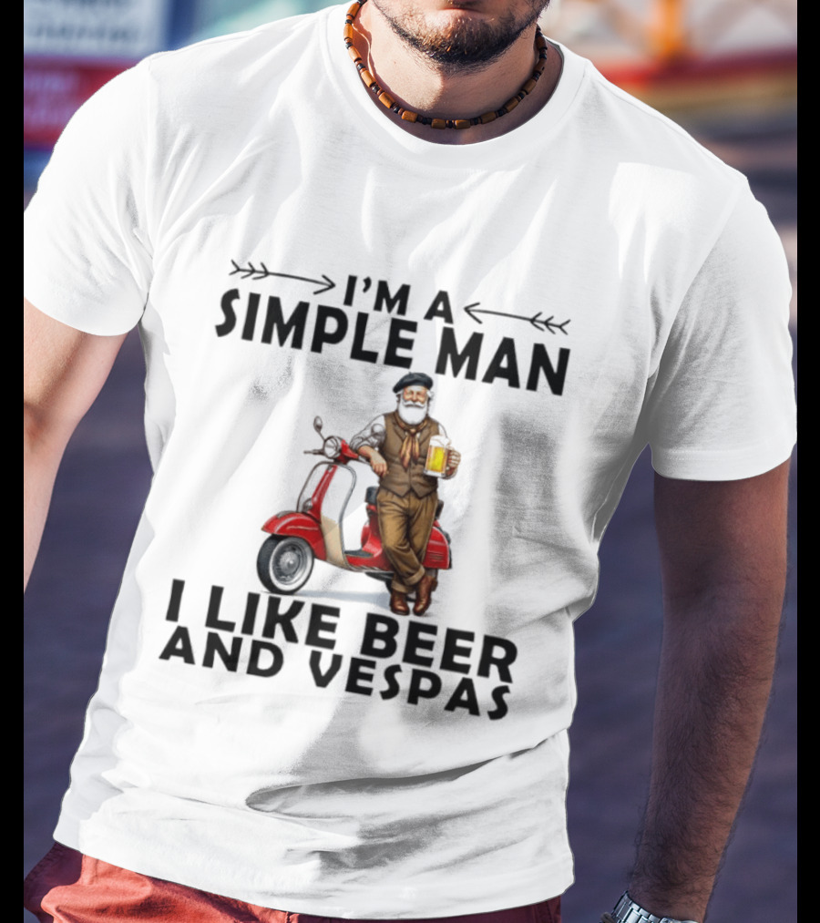 I'm A Simple Man I Like Beer And Vespas Man With Beer And Scooter T-Shirt