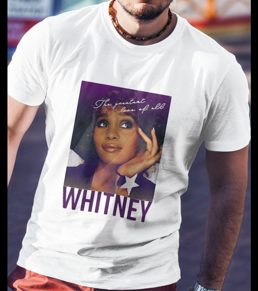 Whitney Houston The Greatest Love Of All T-Shirt