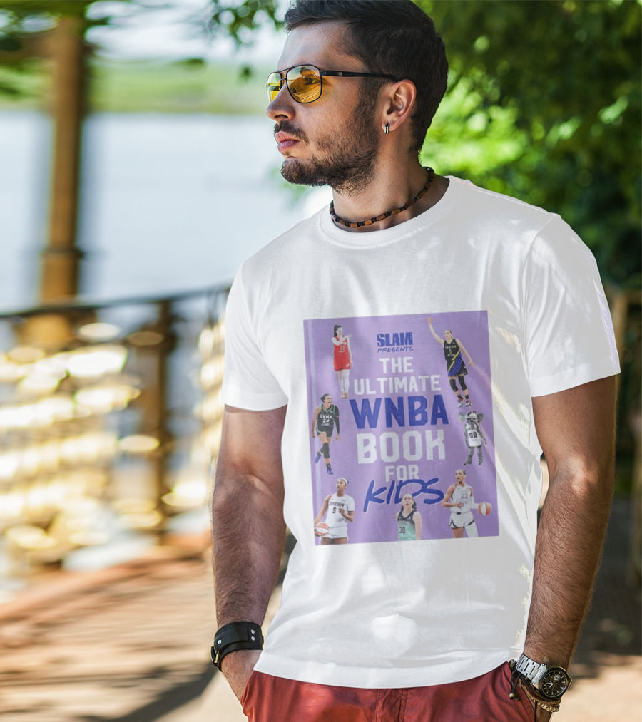 SLAM Presents The Ultimate WNBA Book For Kids T-Shirt
